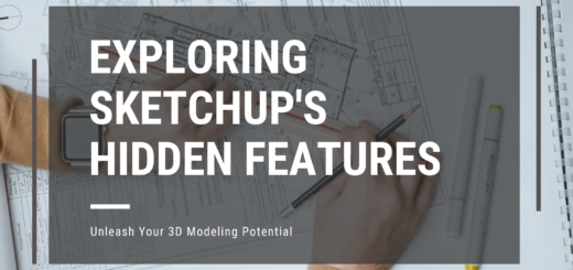 Exploring SketchUp's Hidden Features