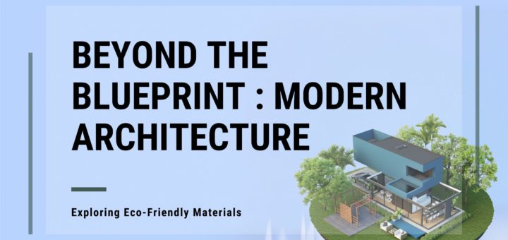 Beyond the Blueprint : Modern Architecture
