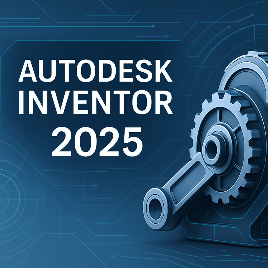 Top 10 New Features in Autodesk Inventor 2025 You Must See