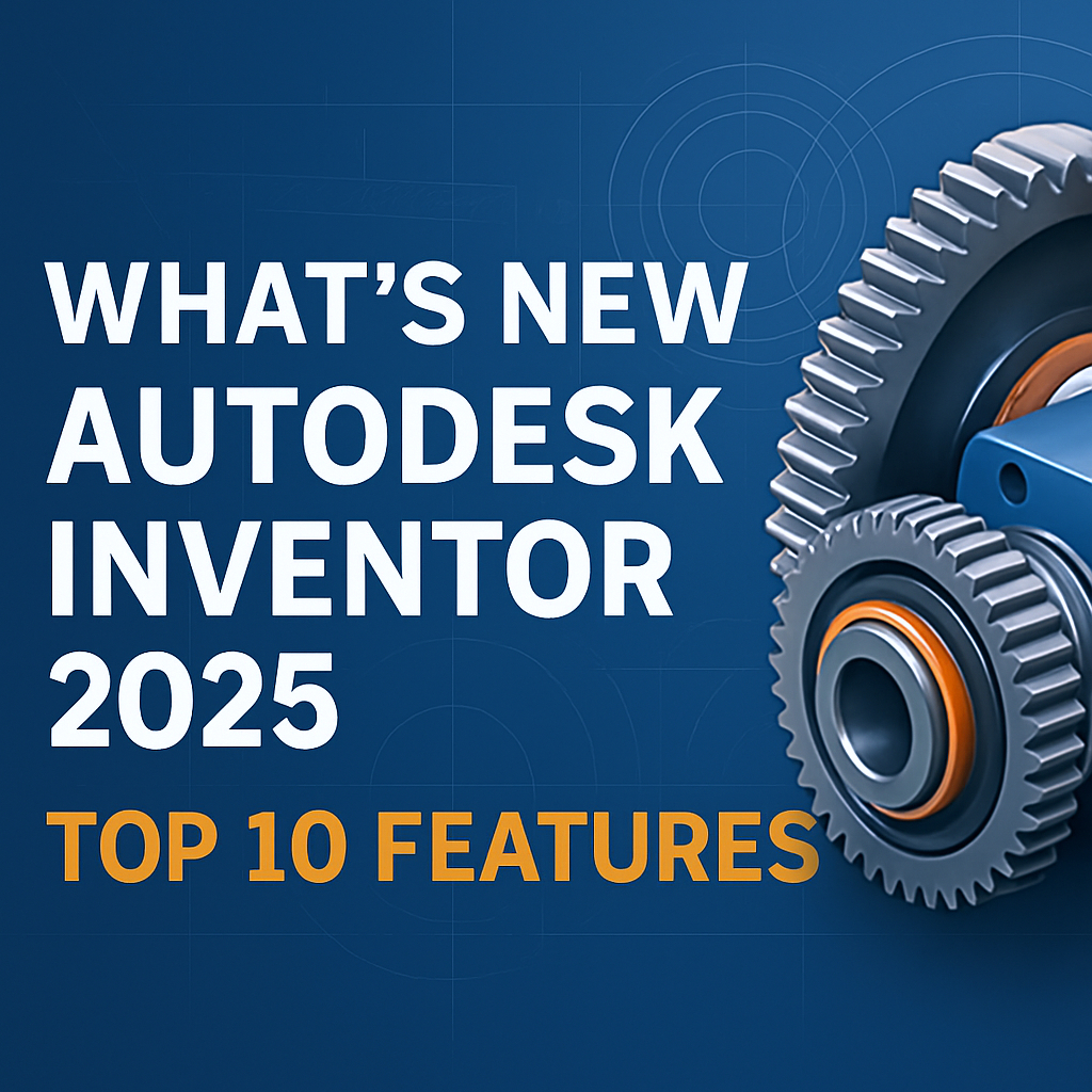 What’s New in Autodesk Inventor 2025